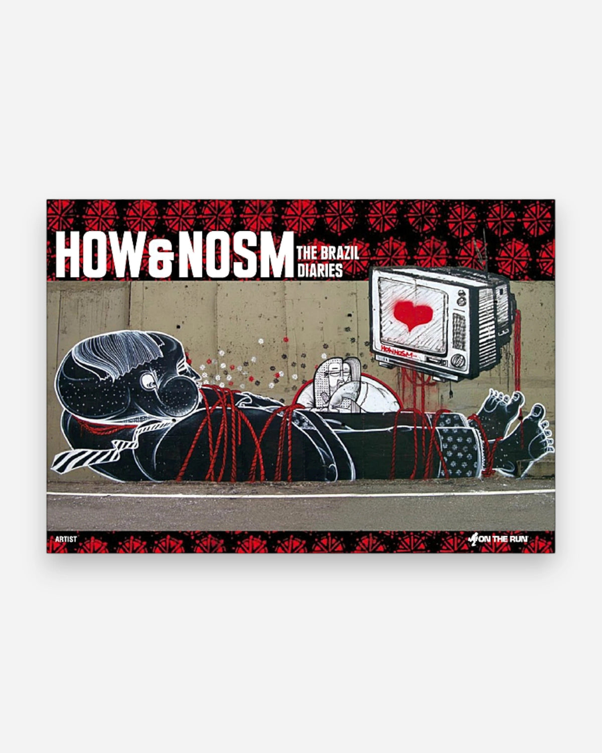 Astrofat OTR Books #14 HOW & NOSM The Brazil Diaries softcover book featuring street art in black, white, and red.